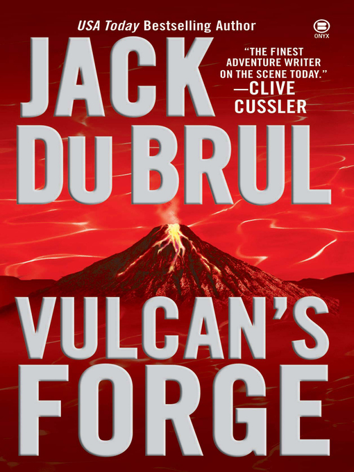 Title details for Vulcan's Forge by Jack Du Brul - Available